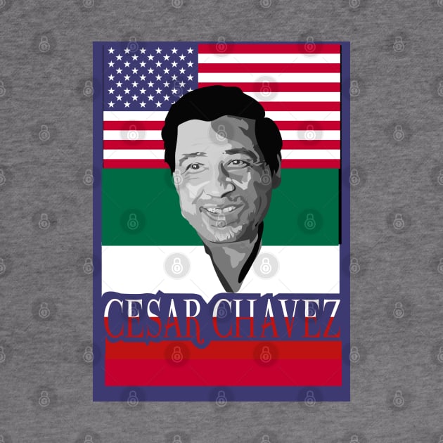 Cesar Chavez Mexican & American Flags by WaltTheAdobeGuy